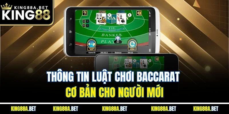 Thông tin luật chơi Baccarat cơ bản cho người mới